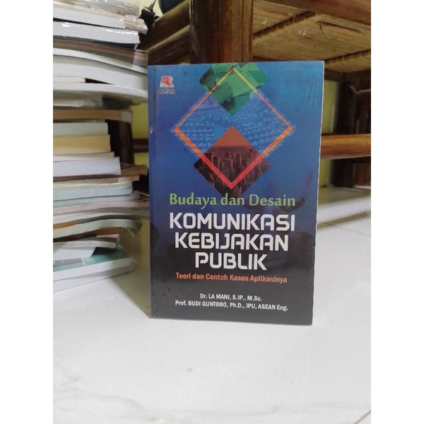 Jual Buku Budaya Dan Desain Komunikasi Kebijakan Publik Teori Dan ...