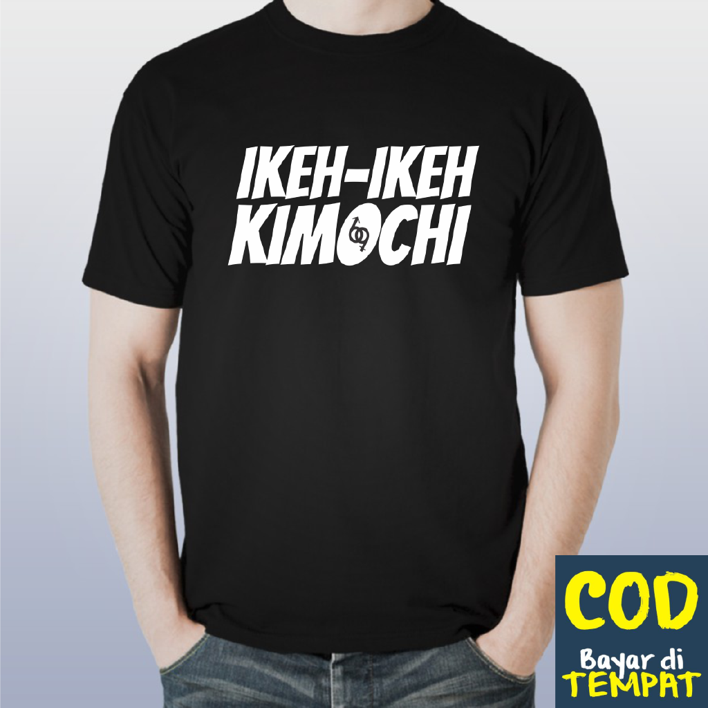 Jual KAOS DISTRO PREMIUM IKEH IKEH KIMOCHI | Shopee Indonesia