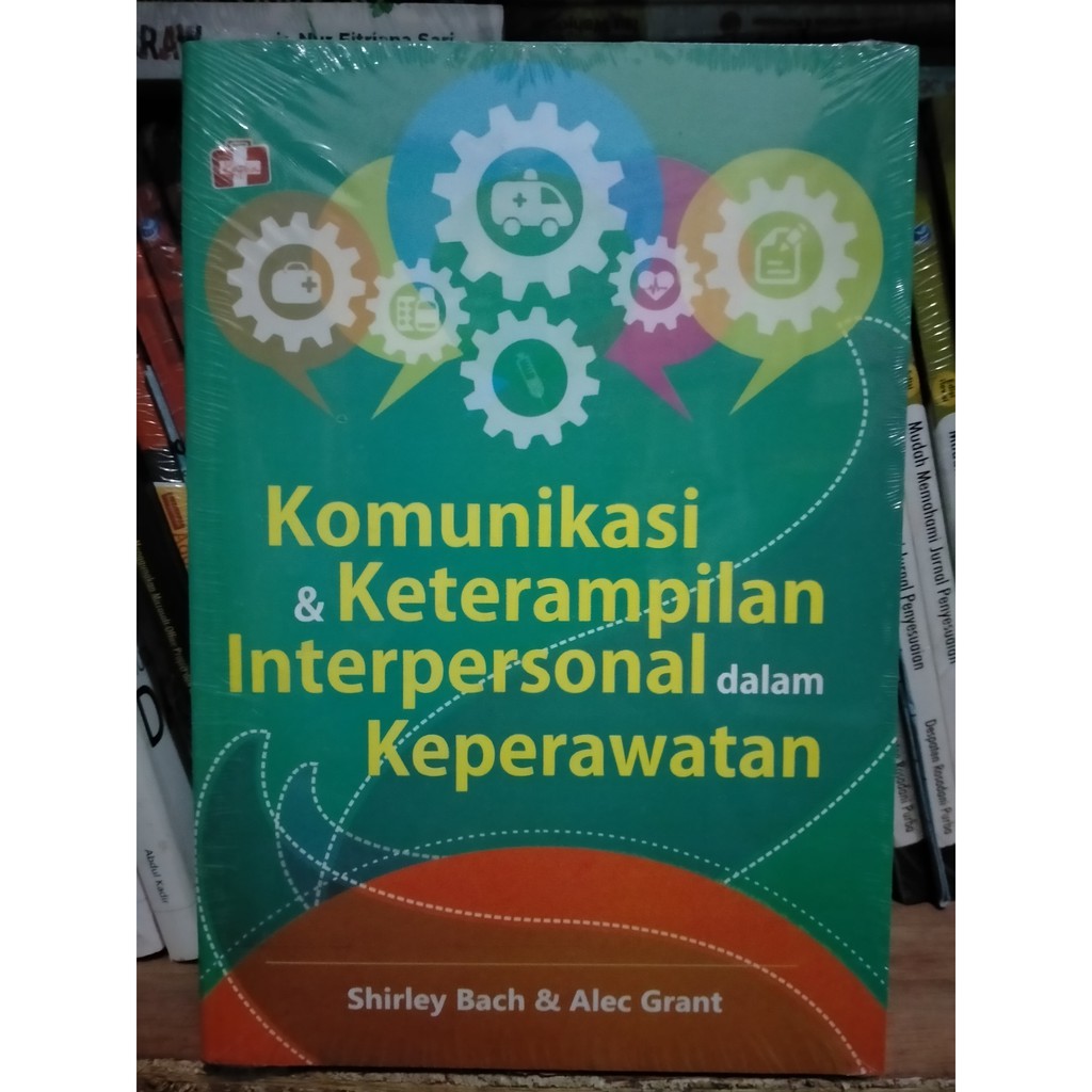 Jual Komunikasi Dan Keterampilan Interpersonal Dalam Keperawatan ...