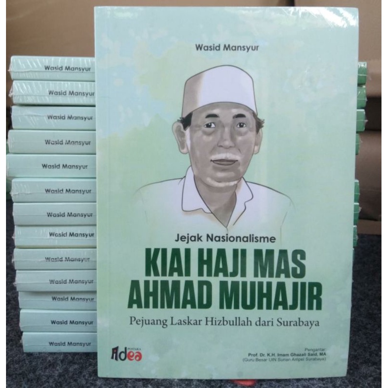 Jual JEJAK NASIONALISME KIAI HAJI MAS AHMAD MUHAJIR; Pejuang Laskar ...