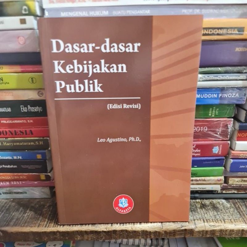 Jual Dasar Dasar Kebijakan Publik Edisi Revisi By Leo Agustino | Shopee ...