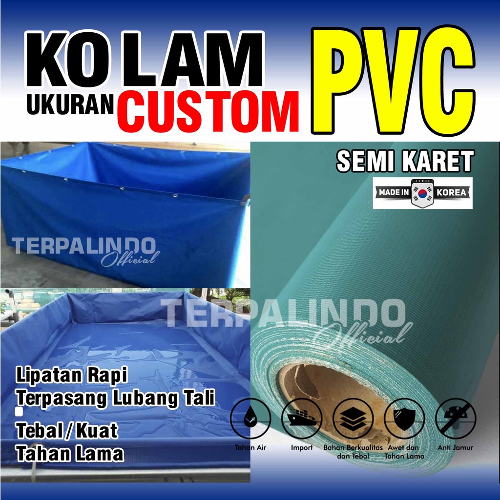 Jual CUSTOM KOLAM PVC TERPAULIN 420gsm Korea Semi Karet Ukuran Bebas ...