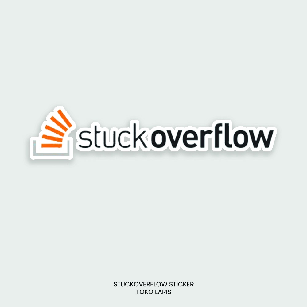 Jual Sticker STUCKOVERFLOW Untuk Sticker Laptop, Tumblr, Helm, Case ...