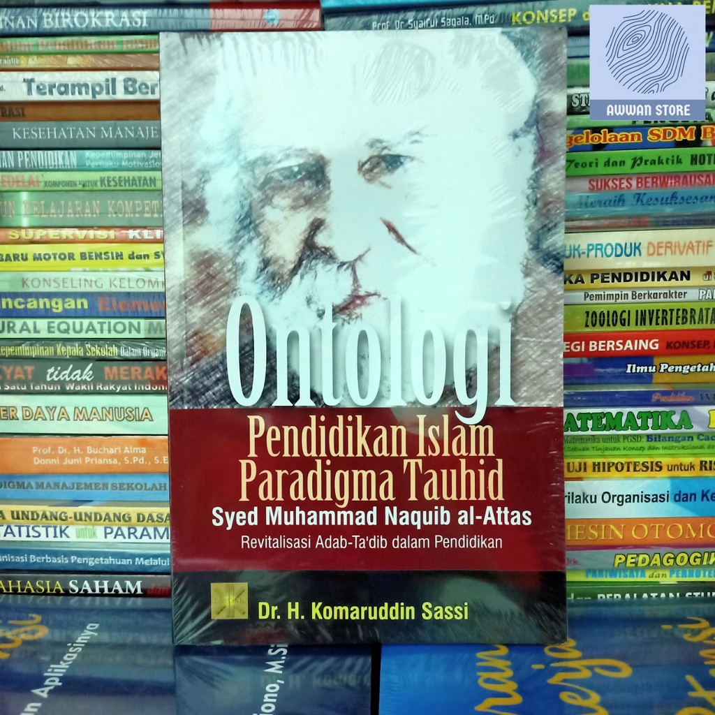 Jual ONTOLOGI PENDIDIKAN ISLAM PARADIGMA TAUHID SYED MUHAMMAD NAQUIB AL ...