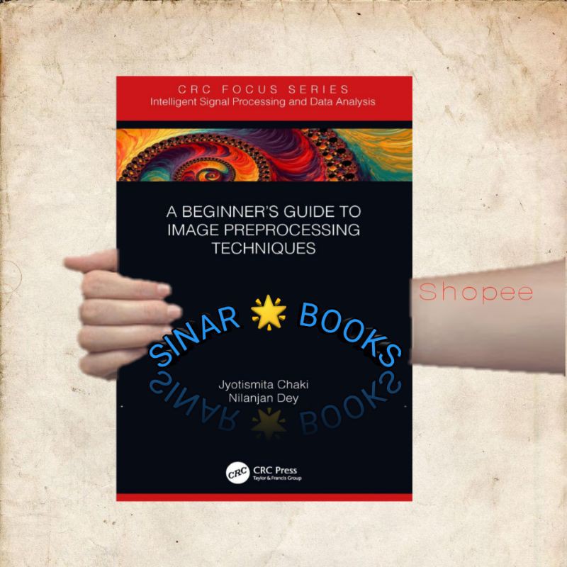 Jual A beginner’s guide to image preprocessing techniques | Shopee ...