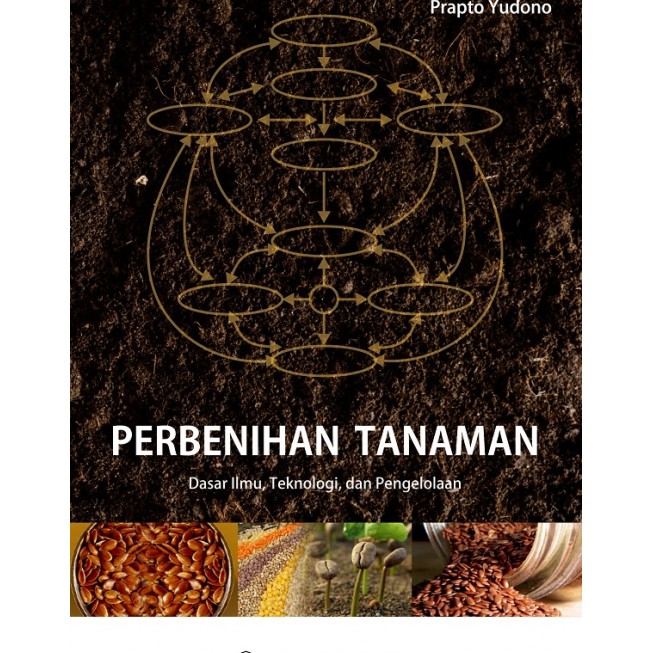 Jual Perbenihan Tanaman: Dasar Ilmu Teknologi Dan Pengelolaan | Shopee ...