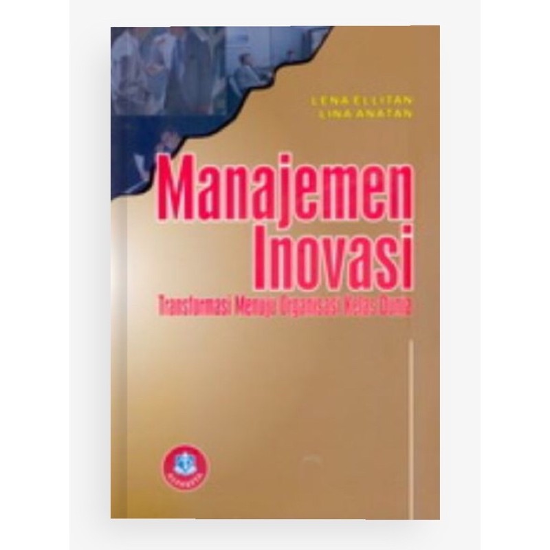 Jual BUKU Manajemen Inovasi Transformasi Menuju Organisasi Kelas Dunia ...