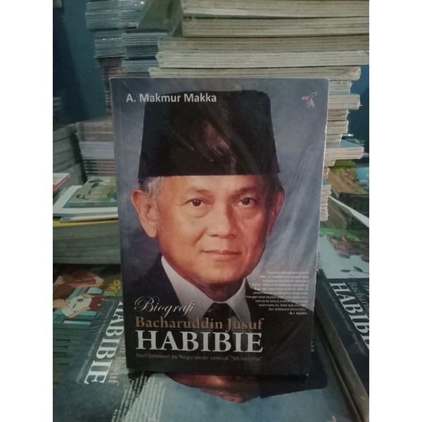 Jual BUKU BIOGRAFI BACHARUDDIN JUSUF HABIBIE BY A. MAKMUR MAKKA ...