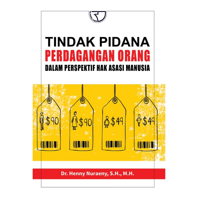 Jual TINDAK PIDANA PERDAGANGAN ORANG DALAM PERSPEKTIF HAK ASASI MANUSIA ...