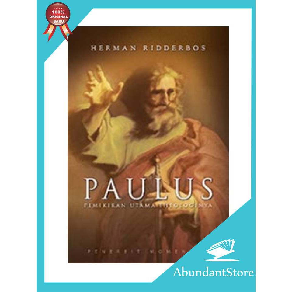 Jual Buku Paulus : Pemikiran Utama Theologinya Teologinya - Herman ...