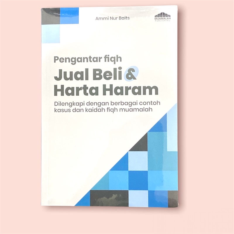 Jual Buku Pengantar Jual Beli & Harta Haram Karya Ust. Ammi Nur Baits ...