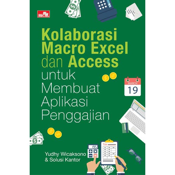 Jual Kolaborasi Macro Excel Dan Access Untuk Membuat Aplikasi Penggajian Yudhy Wicaksono 1819