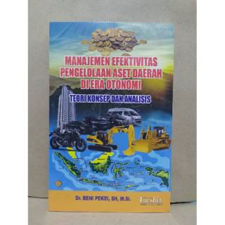 Jual BUKU MANAJEMEN EFEKTIVITAS PENGELOLAAN ASET DAERAH DI ERA OTONOMI ...