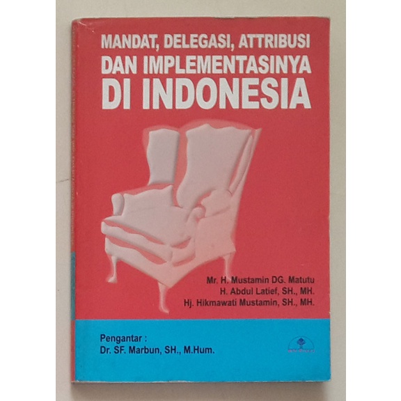 Jual Mandat, Delegasi, Atribusi, Dan Implementasinya Di Indonesia ...