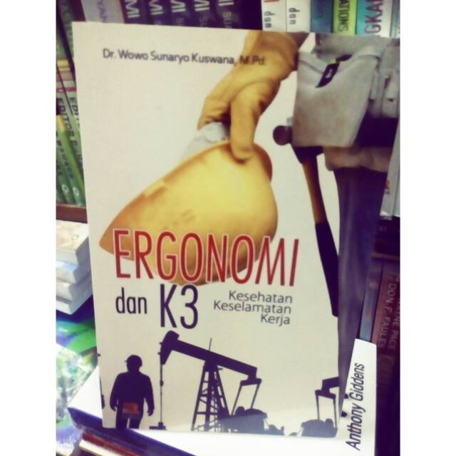 Jual Buku Ergonomi Dan K3 Kesehatan Keselamatan Kerja - Wowo Sunaryo ...