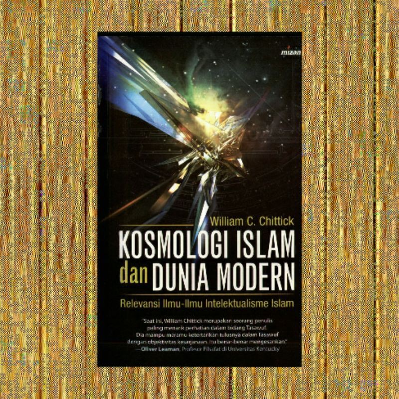 Jual Kosmologi Islam Dan Dunia Modern William Chittick | Shopee Indonesia