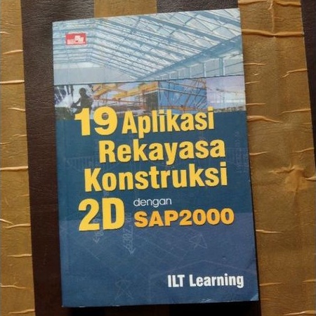 Jual 19 APLIKASI REKAYASA KONSTRUKSI 2D Degan SAP2000 - ILT Learning ...