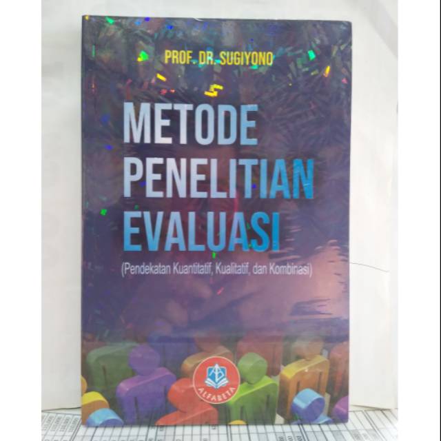 Jual BUKU METODE PENELITIAN EVALUASI (PENDEKATAN KUANTITATIF KUALITATIF ...