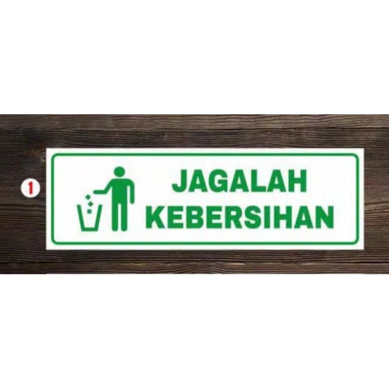 Jual Stiker JAGALAH KEBERSIHAN BUNGLAH SAMPAH 7,5X23CM. Sign Rambu K3 ...