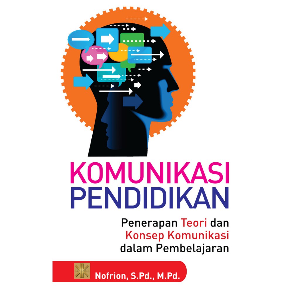 Jual Komunikasi Pendidikan Penerapan Teori Dan Konsep Komunikasi Dalam Pembelajaran Buku 3445