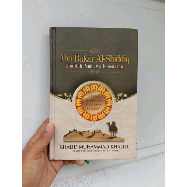 Jual Buku ABU BAKAR AL-SHIDDIQ KHALIFAH PEMBAWA KEBENARAN - Khalid ...