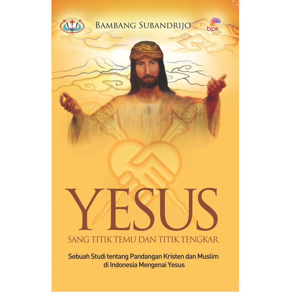 Jual Yesus Sang Titik Temu Dan Titik Tengkar - Bpkgm Surabaya 