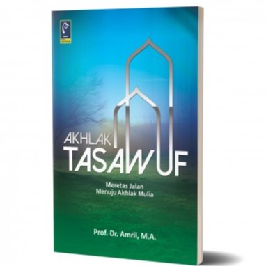 Jual BUKU AKHLAK TASAWUF - PROF. DR. AMRIL, M.A. | Shopee Indonesia