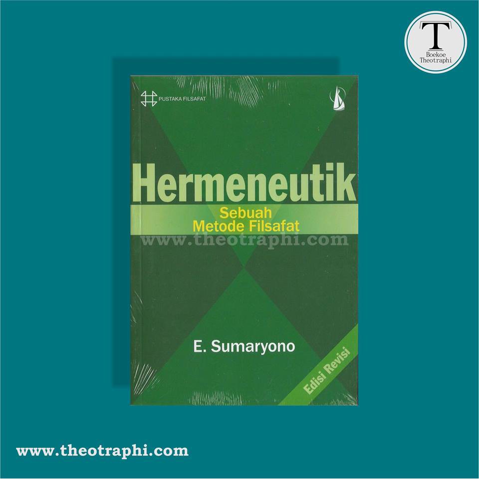 Jual HERMENEUTIK: Sebuah Metode Filsafat (Edisi Revisi) - E. Sumaryono ...