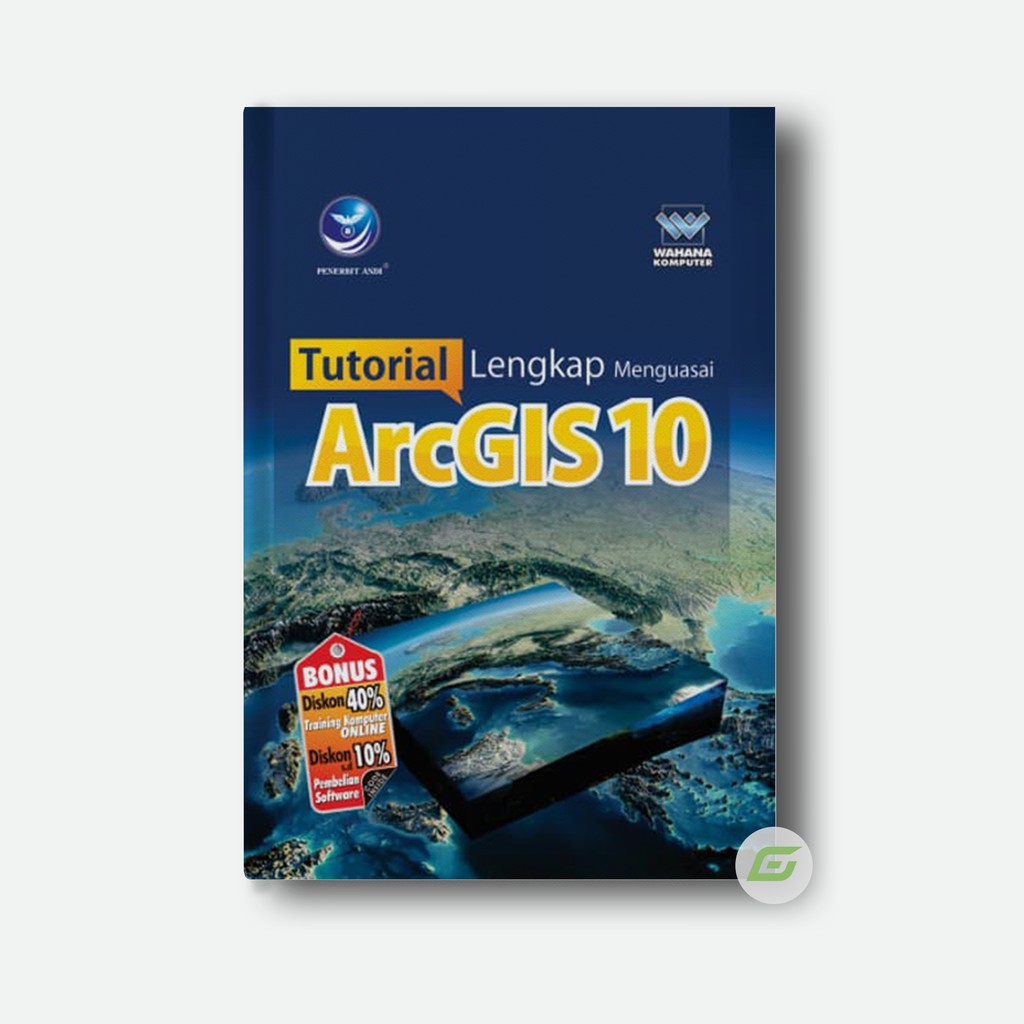 Jual Tutorial Lengkap Menguasai ArcGIS 10 Oleh Wahana Komputer | Shopee ...