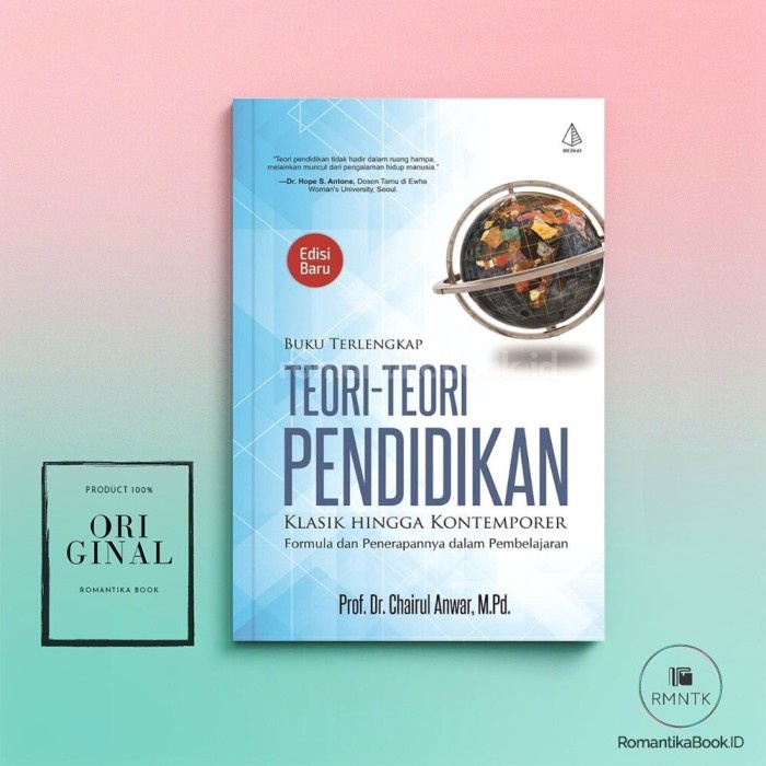 Jual BUKU TERLENGKAP TEORI-TEORI PENDIDIKAN KLASIK HINGGA KONTEMPORER ...