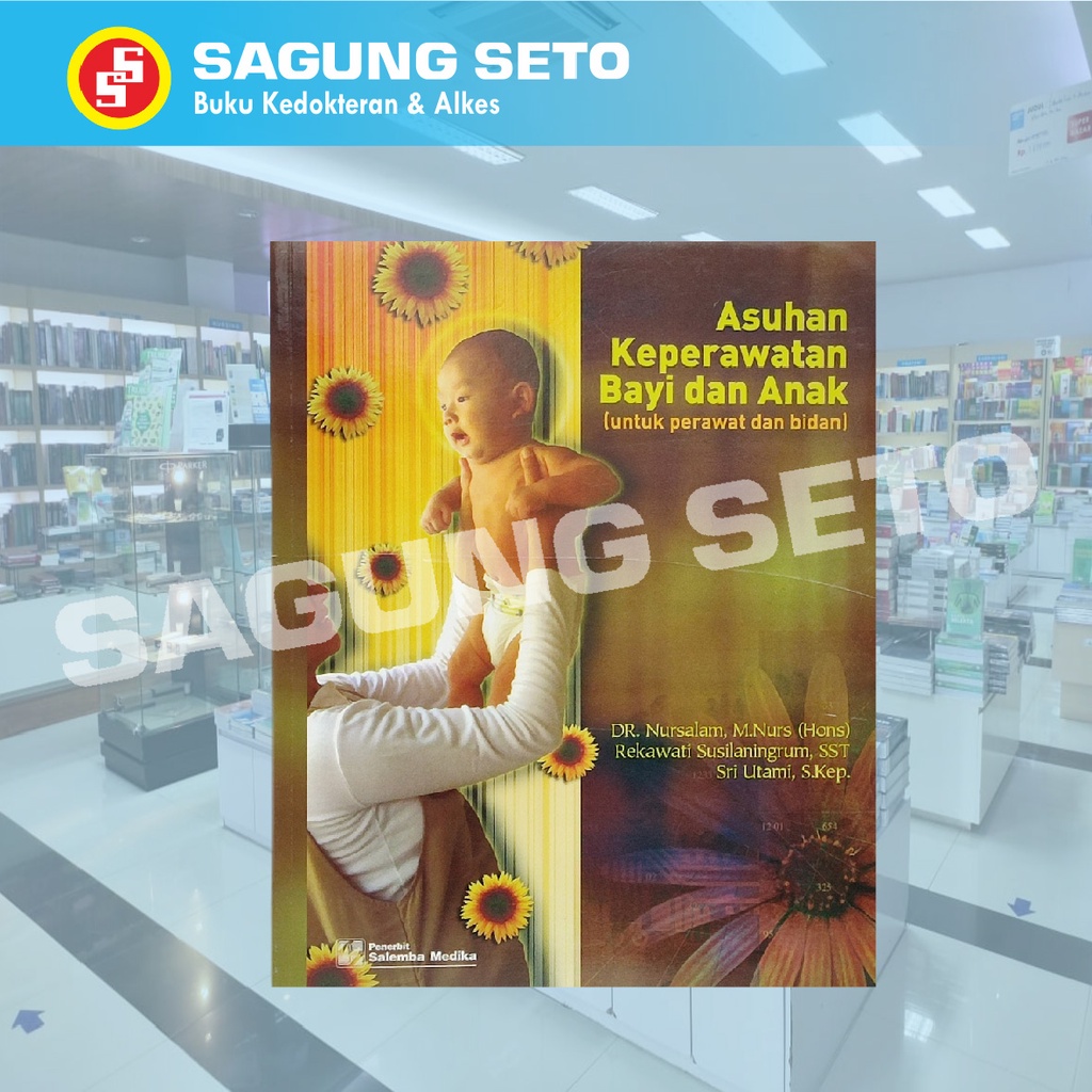 Jual BUKU ASUHAN KEPERAWATAN BAYI DAN ANAK -NURSALAM (ISBN ...