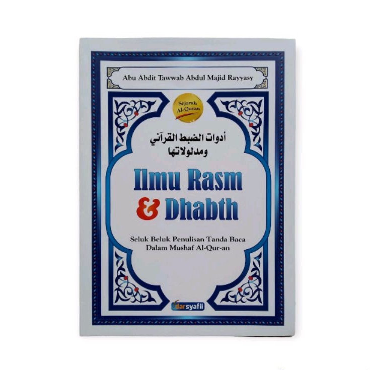 Jual Ilmu Rasm Dan Dhabth Seluk Beluk Penulisan Tanda Baca Dalam Mushaf Al Quran Shopee 7695