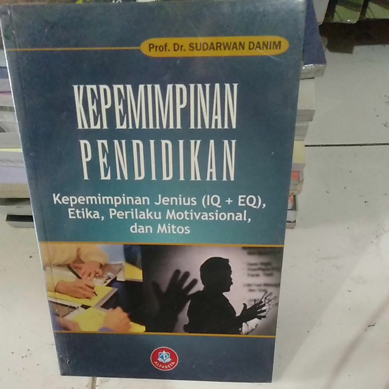 Jual Buku Kepemimpinan Pendidikan Etika, Perilaku Motivasional Dan ...