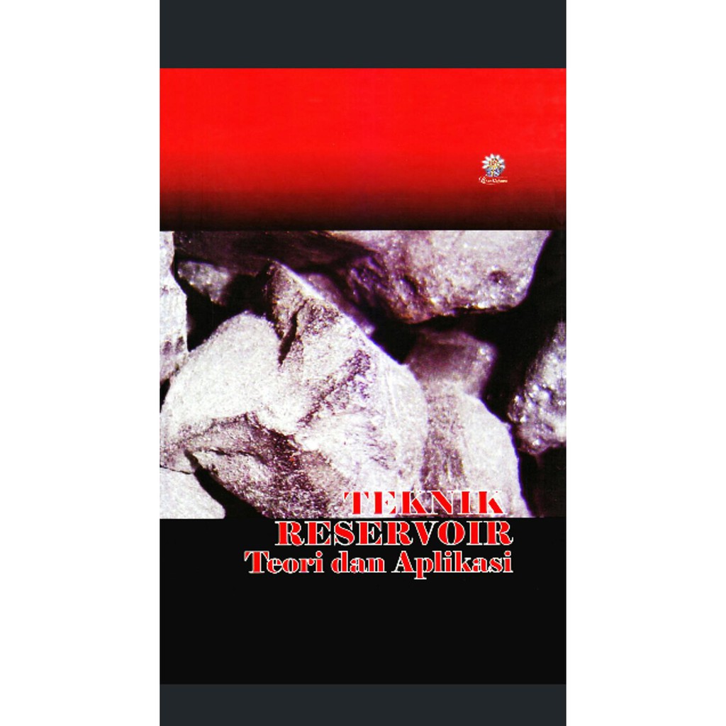 Jual Teknik Reservoir Teori Dan Aplikasi By Dadang Rukmana Dedi ...