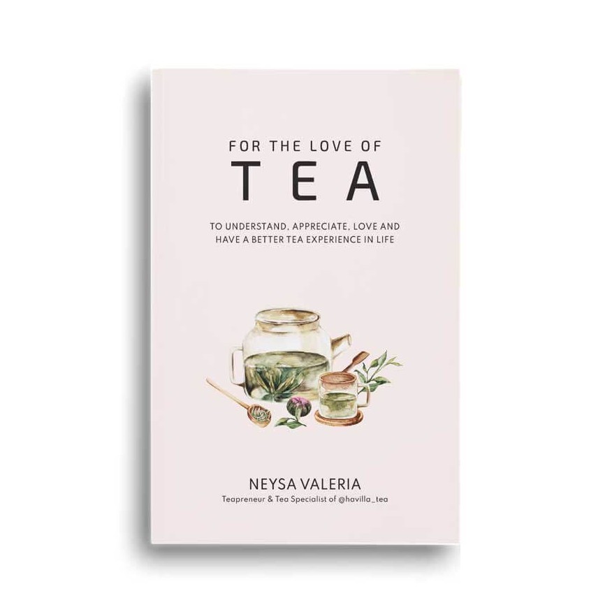 Jual Buku For The Love of Tea Neysa Valeria Teapreaneur & Tea