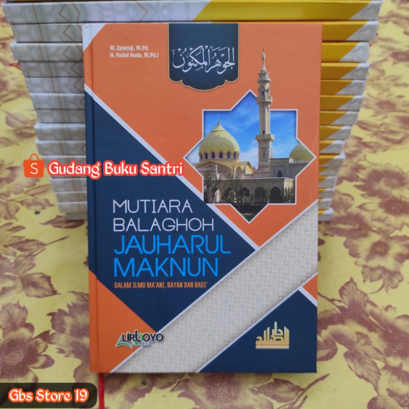 Jual Mutiara Balaghoh Balaghah Terjemah Kajian Jauharul Maknun Terbaru ...