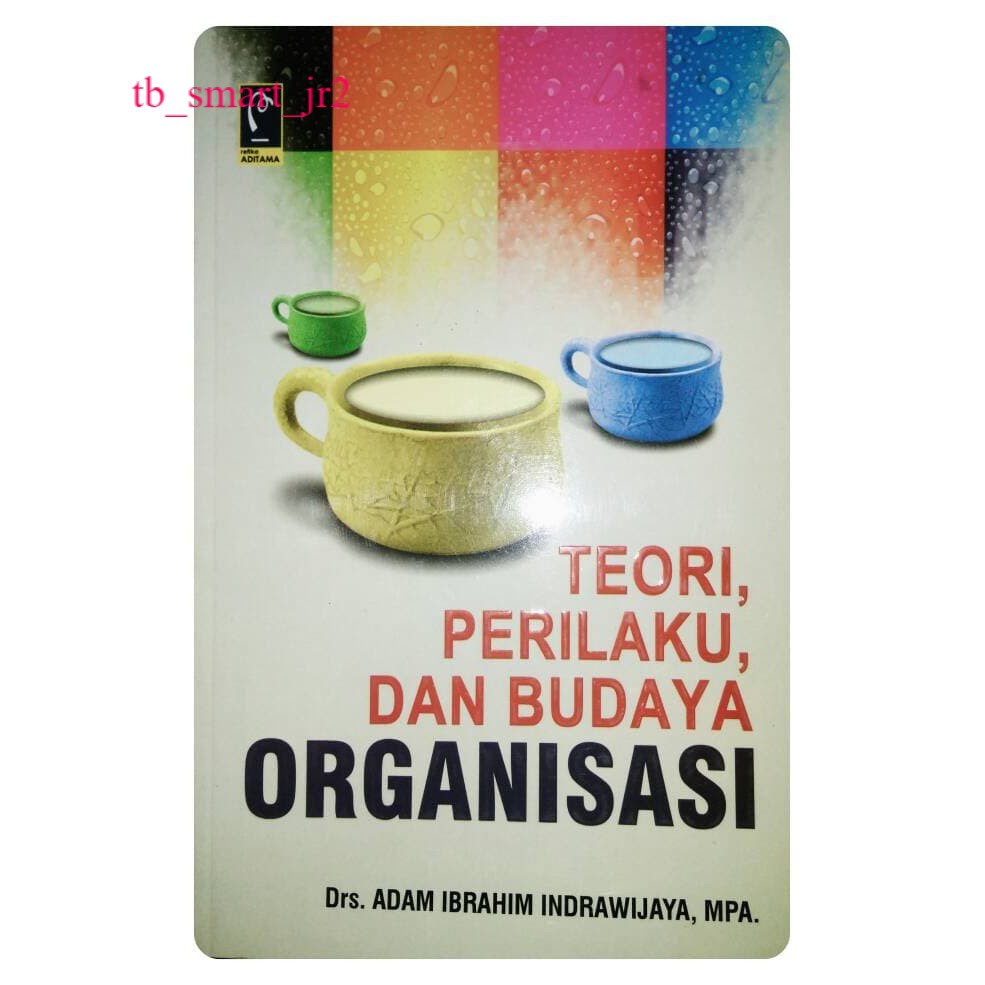 Jual ORIGINAL TEORI, PERILAKU, DAN BUDAYA ORGANISASI REFIKA | Shopee ...