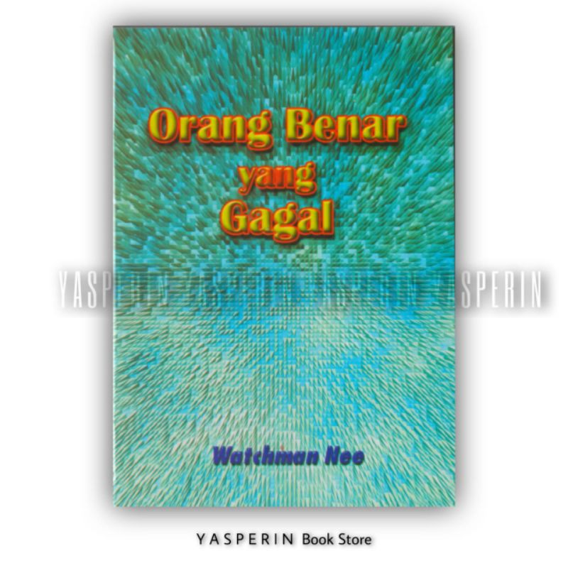 Jual YASPERIN Orang Benar Yang Gagal | Buku Rohani Kristen | Shopee ...