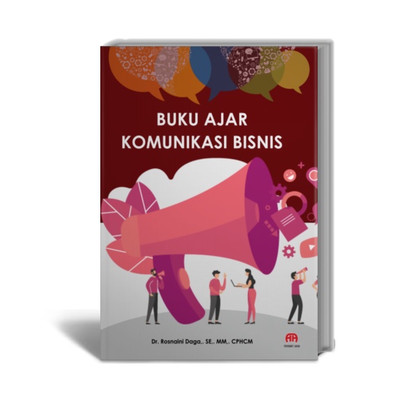 Jual Buku Ajar Komunikasi Bisnis - Dr. Rosnaini Daga,. SE,. MM,. CPHCM ...