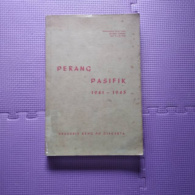 Jual Buku Sejarah Perang Pasifik 1941-1945 Perang Asia Timur Raya ...