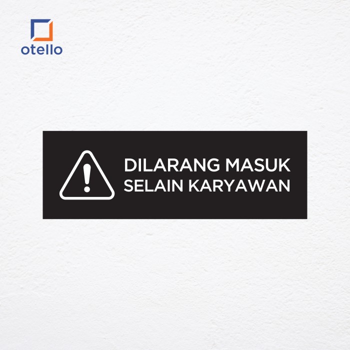 Jual Dilarang Masuk Selain Karyawan Sign Akrilik Print Papan Rambu ...