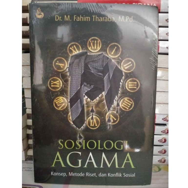 Jual Sosiologi Agama; Konsep, Metode Riset, Dan Konflik Sosial - Fahim ...