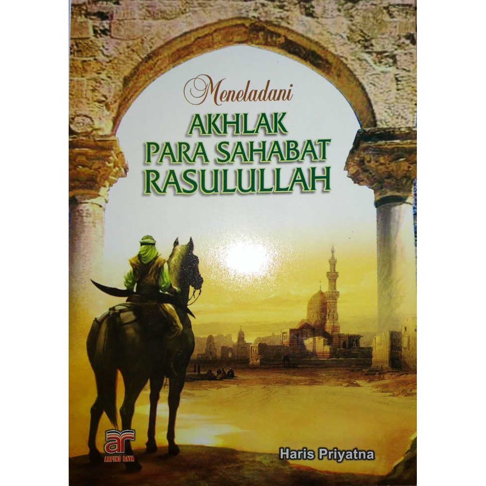 Jual Meneladani Akhlak Para Sahabat Rasulullah Haris Priyatna Armico