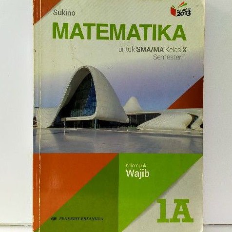 Jual BUKU BEKAS ORIGINAL : MATEMATIKA WAJIB UTK SMA/MA KLS X JILID 1A ...