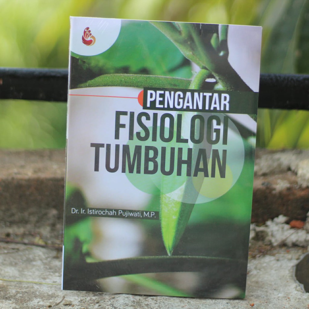 Jual Buku Pengantar Fisiologi Tumbuhan - Istirochah Pujiwati - Buku ...