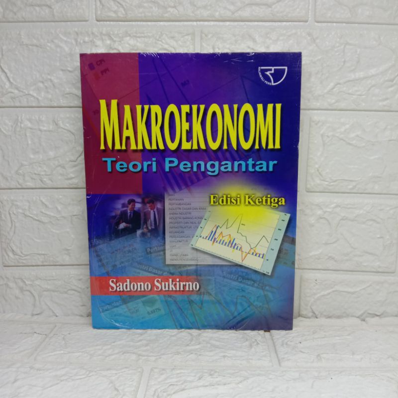 Jual BUKU MAKROEKONOMI TEORI PENGANTAR EDISI KETIGA-SADONO SUKIRNO ...