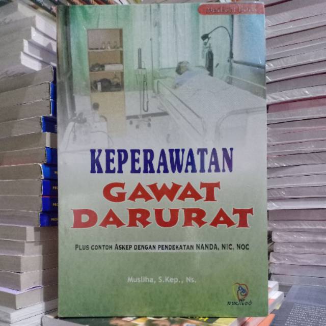 Jual Buku Original: Keperawatan Gawat Darurat ( KEPEEAWATAN GAWAT ...