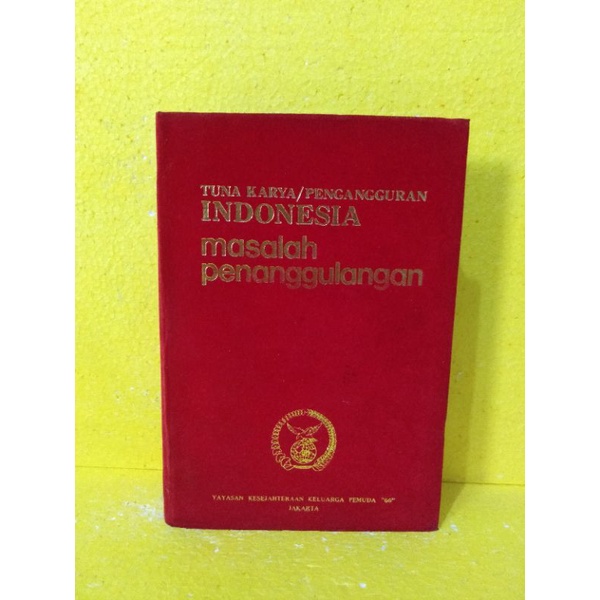 Jual BUKU Tuna Karya/Pengangguran Indonesia Masalah Penanggulangan