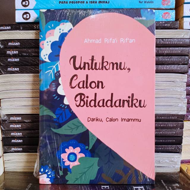 Jual Buku Untukmu Calon Bidadariku Karya Ahmad Rifai Rifan Mizania Original Bersegel 2816