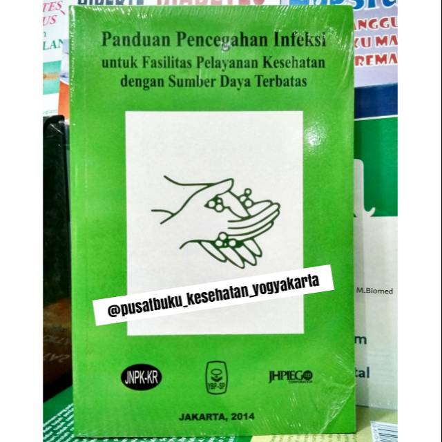 Jual Buku Panduan Pencegahan Infeksi Untuk Fasilitas Pelayanan ...